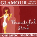 D Beautiful Irma - Glamour / Lounge, Easy Listening, Dub, Downtempo (Jewel Case)
