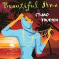 D Beautiful Irma - Ethno Tourism. Ethno Bar vol.2 / Lounge, Easy Listening, Dub, Downtempo (Jewel Case)